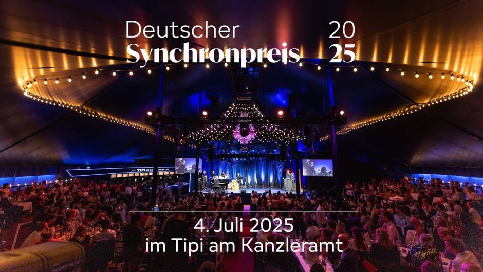 Der Deutsche Synchronpreis - 4. Juli 2025 im Tipi am Kanzleramt